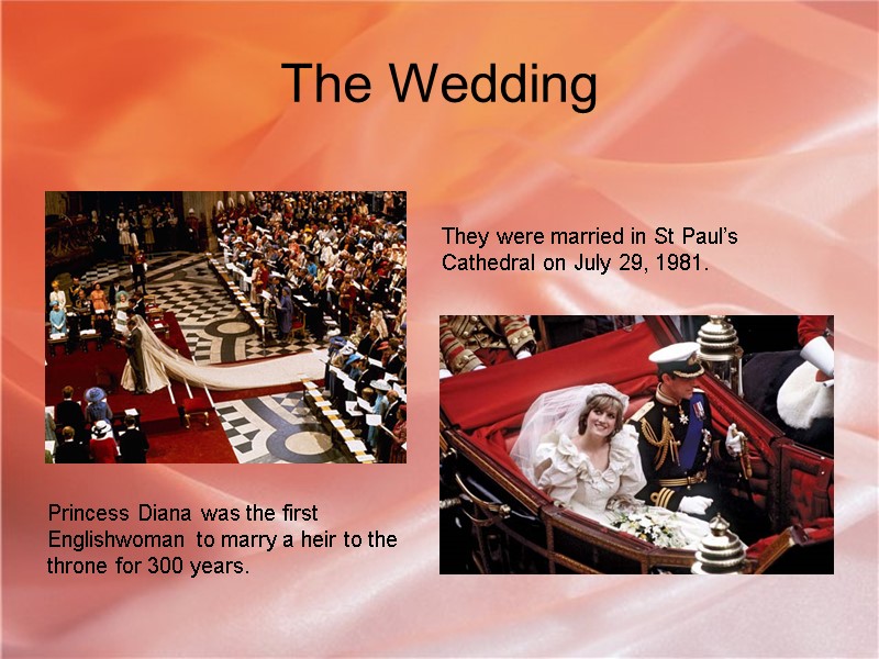 The Wedding They were married in St Paul’s Cathedral on July 29, 1981. 